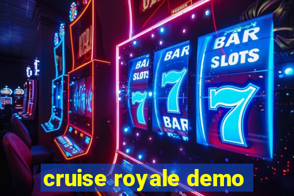 cruise royale demo